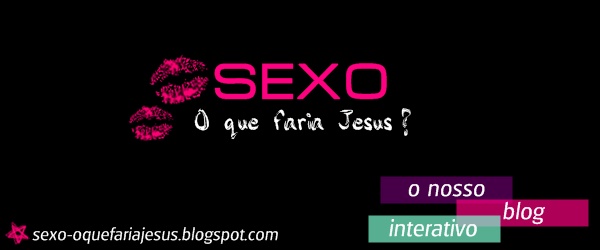 SEXO - What Would Jesus Do? hein?