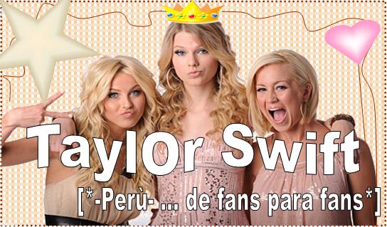 :-: TAYLOR SWIFT PERU :-: