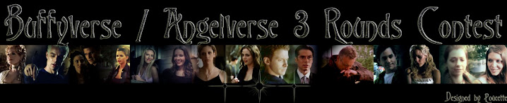BUFFYVERSE / ANGELVERSE 3 ROUNDS CONTEST