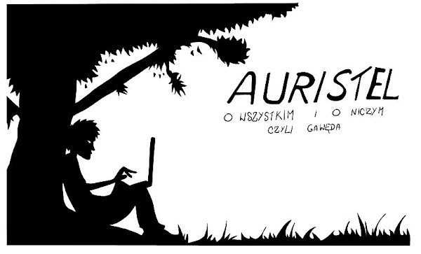 Auristel - o wszystkim i o niczym czyli gawęda