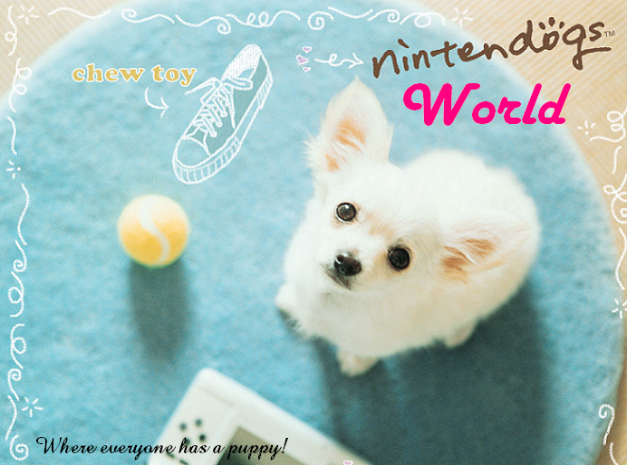 Nintendogs World ~ Where everyone has a puppy! - The Guide For All Nintendogs Trainers