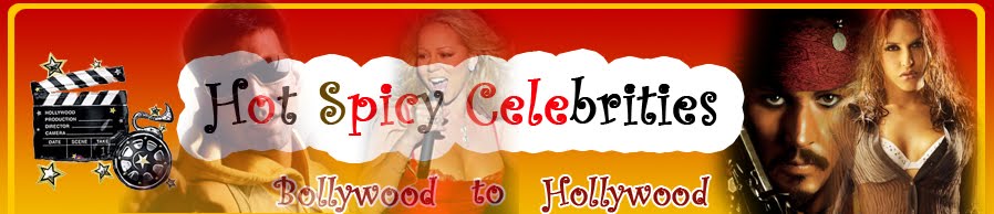 Hot Spicy Celebrities - Celebrities News, Gossips, Hot Wallpapers and Videos