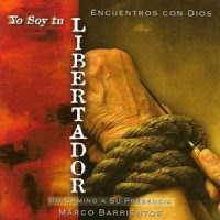 Marco Barrientos - Yo soy tu libertador
