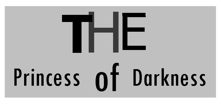 The Princess Of Darkness