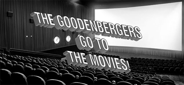 The Goodenbergers Go To The Movies!
