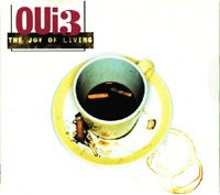 Oui 3 - The joy of living 1995 Oui 3 - The joy of living 1995