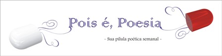 Pois é, Poesia