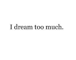 yes, i dream.