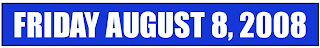 Friday August 8, 2008