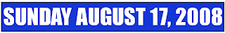 Sunday August 17, 2008