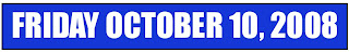 Friday October 10, 2008