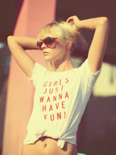 Girls just wanna have fun.