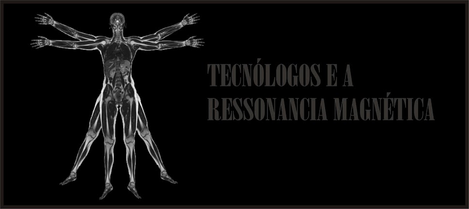 TECNOLOGOS  E A RESSONACIA MAGNÉTICA