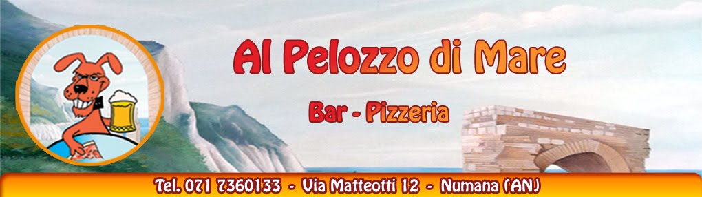 AL PELOZZO DI MARE // Bar - Pizzeria // Tel. 071 7360133 // VIA MATTEOTTI 12 - NUMANA (AN)
