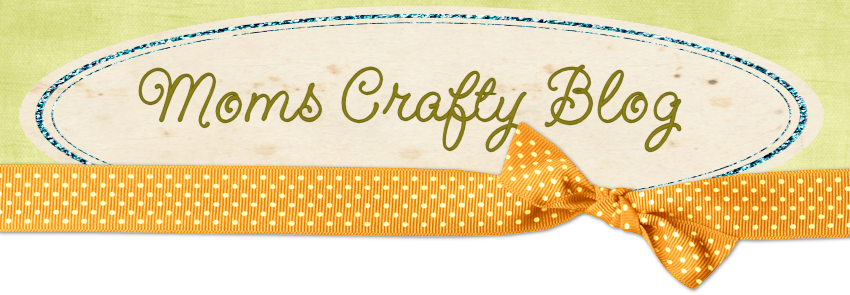 Moms Crafty Blog