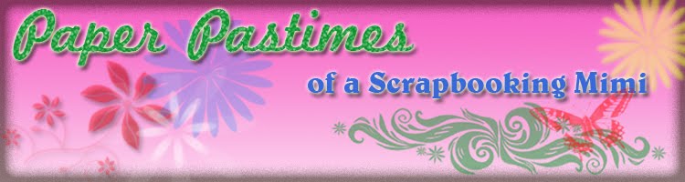 Paper Pastimes of a Scrapbooking Mimi