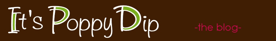 it's poppy dip- the blog