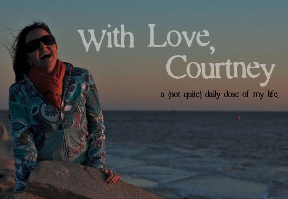 With love, Courtney