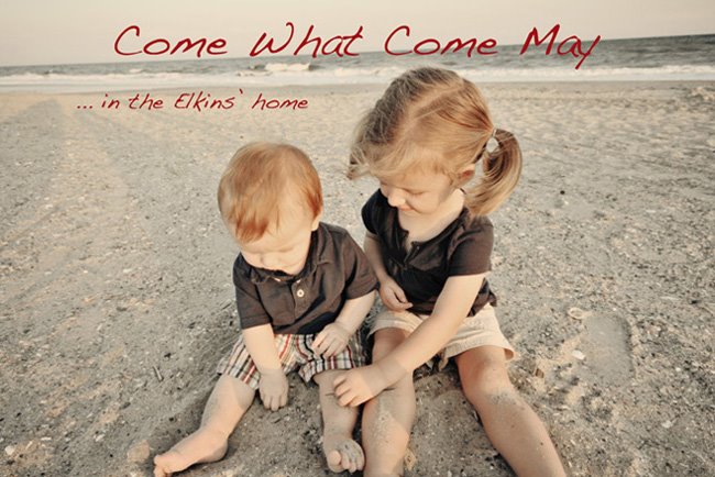 Come What Come May