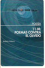 11-M: POEMAS CONTRA EL OLVIDO. Bartleby Editores. Madrid, 2004