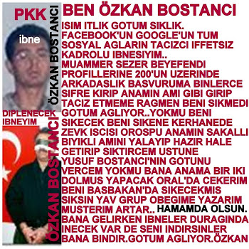 ÖZKAN BOSTANCI IBNESI PKK'NIN TA KENDISI OROSPU ANASININ PEZEVENGI PIC