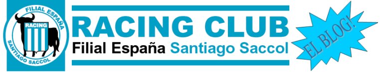 EL BLOG DE LA FILIAL DE RACING CLUB EN ESPAÑA "SANTIAGO SACCOL"