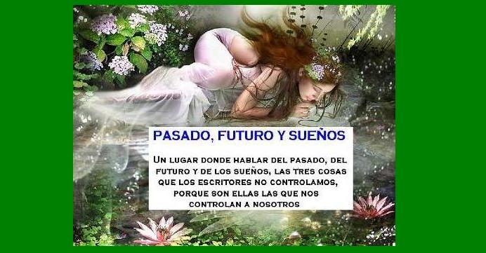 pasado, futuro y sueños