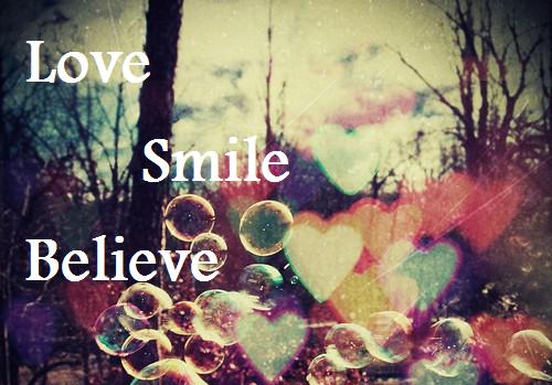 Love Smile Believe