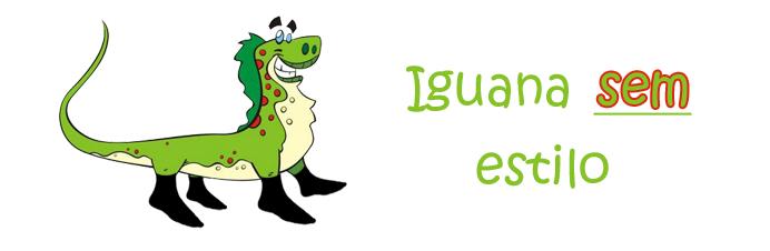 Iguana sem estilo