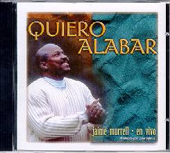 Jaime Murrel Quiero Alabar Jaime+Murrel+Quiero+Alabar