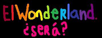 El Wonderland. ¿será?