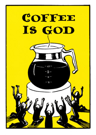 [Coffee-is-God.jpg]