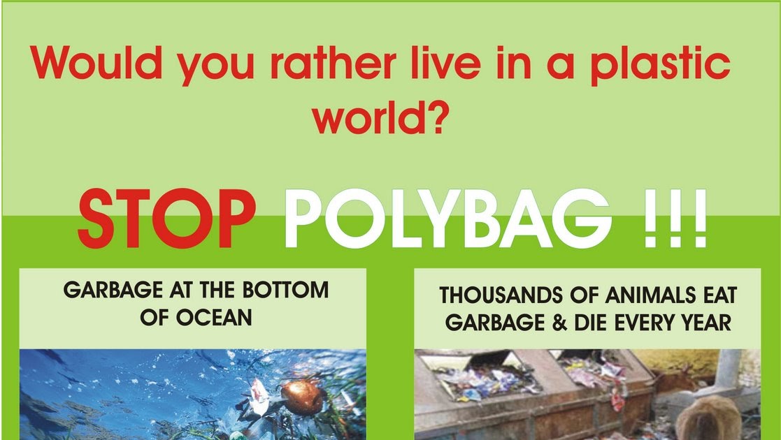 Stop Plastic Bag! Hello Environment!! Ban Poly Bag!! Save the