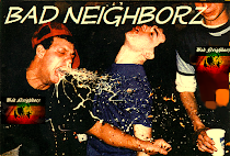 Bad Neighborz