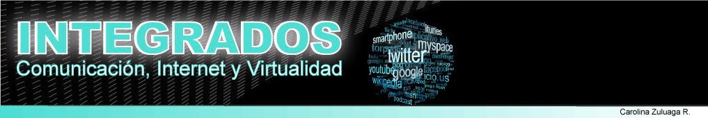 INTEGRADOS-Comunicación, Internet y Virtualidad