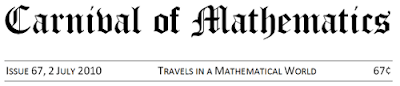 Carnival of Mathematics Issue 67