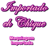 * Importado eh Chique * <<<>>> * Maquiagem Importada *