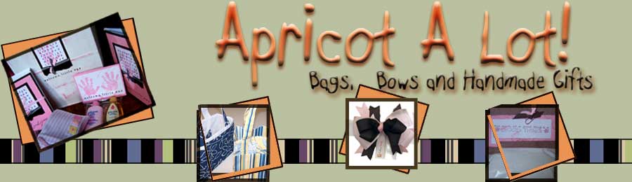 Apricot A Lot!  Bags, Bows and Handmade Gifts.