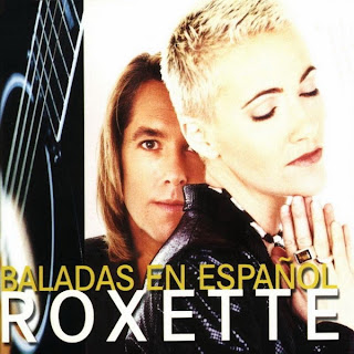 Roxette - Baladas en Espanol (1996) Roxette - Baladas en Espanol (1996)