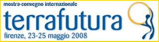 :: Terra Futura :: 23-25 Maggio 2008, Firenze :: Sostenibilità sociale, economica e ambientale ::