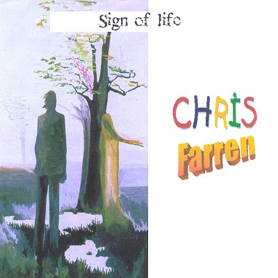 CHRIS FARREN - Sign Of Life unreleased 1992