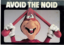 da noid. da noid. whatcha gonna do?..