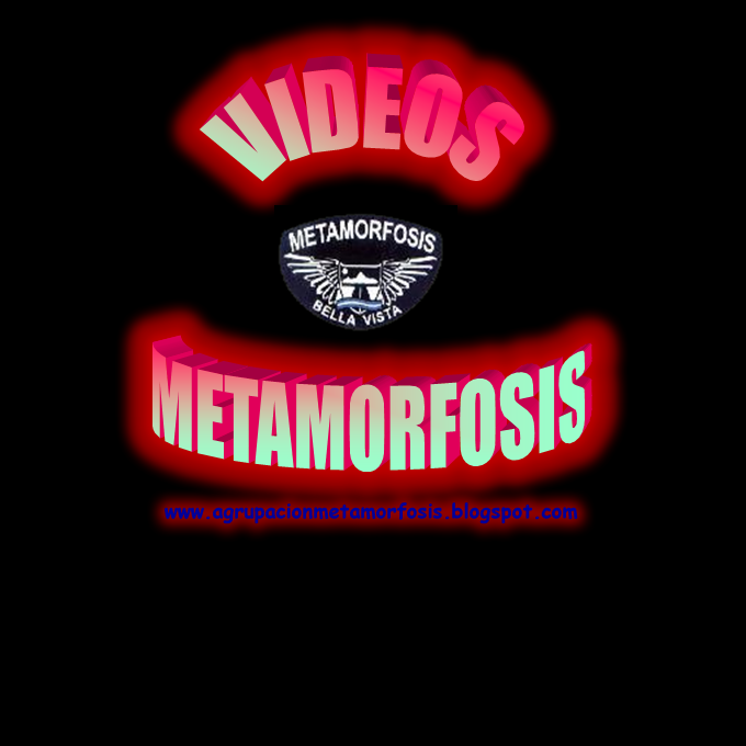 VIDEOS METAMORFOSIS
