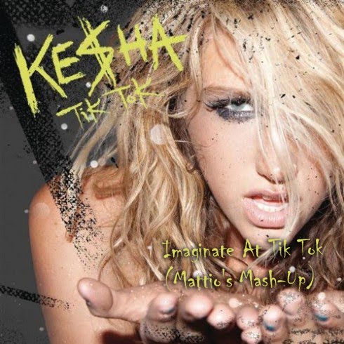 Kesha - Imaginate At Tik Tok (Mattio's Mash-Up)