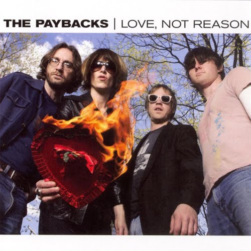 ¿Qué estáis escuchando ahora? - Página 15 The+Paybacks+-+Love,+Not+Reason+-+2006