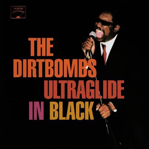 Vos derniers achats (vinyles, cds, digital, dvd...) - Page 24 The+Dirtbombs+-+Ultraglide+In+Black+-+2001