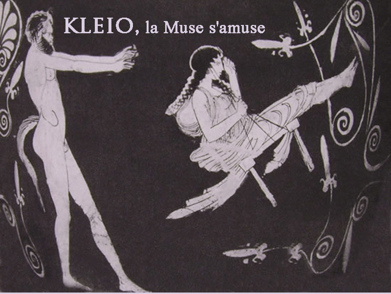 Kleio,la Muse s'amuse