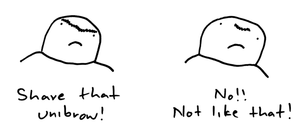 [shave-that-unibrow.gif]