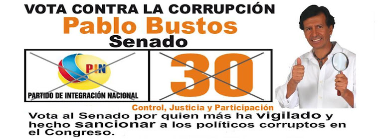 Vote  diferente El Veedor Pablo Bustos al  Senado PIN 30 Partido de Integracion Nacional