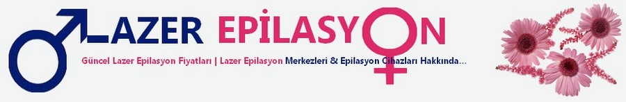 Lazer Epilasyon Fiyatları Lazerli Epilasyon